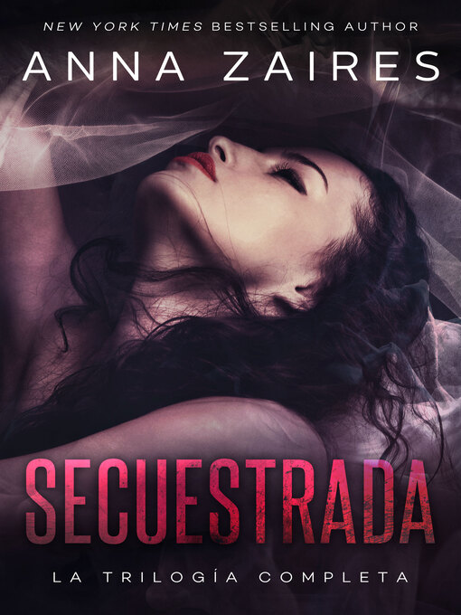 Title details for Secuestrada by Anna Zaires - Available